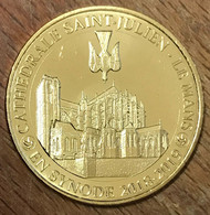 72 LE MANS CATHÉDRALE SAINT JULIEN MDP 2019 NG MÉDAILLE SOUVENIR MONNAIE DE PARIS JETON TOURISTIQUE MEDALS TOKENS COINS - 2019