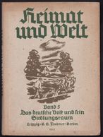 1940 BUCH ** HEIMAT UND WELT - BAND 5 ** - Kurt Griep * Das Deutsche Volk Und Sein Siedlungsraum In Mitteleuropa - Old Books