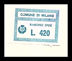 COMUNE DI MILANO   - MARCA COMUNALE  LIRE 420 RIMBORSO SPESE - Andere & Zonder Classificatie