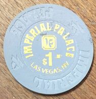 USA NEVADA LAS VEGAS IMPERIAL PALACE CASINO CHIP $1 JETON TOKEN COIN - Casino