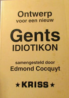 Ontwerp Voor Een Nieuw Gents Idiotikon - Samengesteld Door Edmond Cocquyt - History