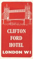 010901 "LONDON WI - CLIFTON FORD HOTEL"  ETICHETTA GOMMATA ORIGINALE - ORIGINAL LABEL - Etiquettes D'hotels