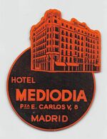 010905 "MADRID - HOTEL MEDIODIA - P.ZA E. CARLOS Y NR 8"  ETICHETTA  GOMMATA ORIGINALE - ORIGINAL LABEL - Etiquettes D'hotels
