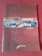 ESPAÑA SPAIN MAGAZINE REVISTA CATÁLOGO GENERAL ARDESA 2007 ARMAS, PISTOLAS RIFLES..,ARMES...WEAPONS ESCOPETAS, GUNS..... - Autres & Non Classés