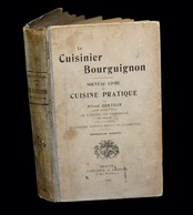 [CUISINE GASTRONOMIE BOURGOGNE DIJON NEVERS AUXERRE MACON BEAUNE] CONTOUR (Alfred) - Le Cuisinier Bourguignon. - Bourgogne