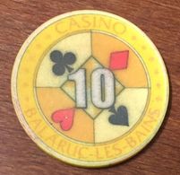 34 BALARUC LES BAINS JETON DE CASINO DE 10 FRANCS CHIP TOKENS COINS GAMING - Casino