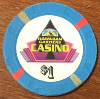 ÉTATS-UNIS USA CALIFORNIE HAWAIIAN GARDENS CASINO CHIP $ 1 JETON TOKENS COINS GAMING - Casino