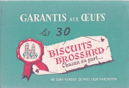 BUVARD - BISCUITS BROSSARD CHACUN SA PART - GARANTIS AUX OEUFS - RECTO VERSO - Dulces & Biscochos