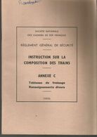 SNCF , Instruction Sur La Composition Des Trains , 1972 ,36 Pages  , 3 Scans  Frais Fr 3.15 E - Autres & Non Classés