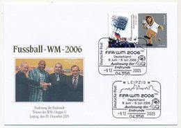 ALLEMAGNE - Enveloppe WM 2006 - Auslosung Der Endrunde - Leipzig - 9/12/2005 - 2006 – Alemania