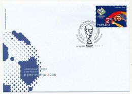 UKRAINE - Enveloppe WM 2006 - Coupe Du Monde FIFA - Premier Jour - 2006 – Germania