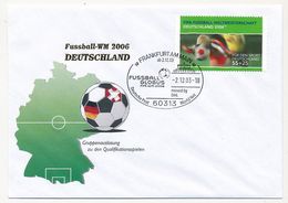 ALLEMAGNE - Enveloppe WM 2006 - Gruppenauslosung Zu Den Qualifikationsspielen - Franckfurt - 2/2/2003 - 2006 – Deutschland