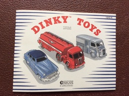 REEDITION CATALOGUE DINKY TOYS 1954 Edtitions Atlas-4 CERTIFICATS D’AITHENTICITE *Peugeot *Berliet *Panhard *Citroen - Catalogues