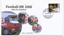 SUISSE - Enveloppe Commémo. EM 2008 - Départ De La Tournée De Présentation - BERNE 17 Avril 2007 - 2006 – Deutschland