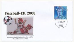 AUTRICHE - Enveloppe Commémo. EM 2008 - Les Mascottes Trix Et Flix - VIENNE 27/9/2006 - 2006 – Deutschland