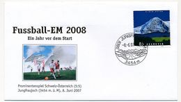 SUISSE - Enveloppe Commémo. EM 2008 - Match SUISSE - AUTRICHE (préliminaire) - JUNGFRAU 8/7/2007 - 2006 – Alemania