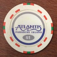 BAHAMAS PARADISE ISLAND ATLANTIS CASINO CHIP $1 JETON TOKEN COIN - Casino