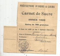 Carnet De Sucre , Année 1920 ,ration De 750 Grammes , INDRE & LOIRE , LA TOUR SAINT GELIN , Institutrice , 2 Scans - Ohne Zuordnung