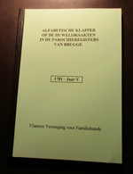 Alfabetische Klappers Op De Huwelijksakten In De Parochieregisters Te Brugge -  1781 - Jaar IV (Fr. Rev.) - Genealogie - Historia