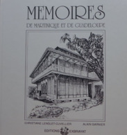 Christine Lenglet-Cuvellier, Alain Garniert - Mémoires De Martinique Et De Guadeloupe / éd. Exbrayat - 1990 - Outre-Mer
