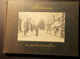 Hilversum In Oude Ansichten  -  Postkaarten - Geschichte