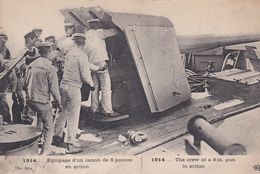 MILITARIA.  1914. Equipage D'un CANON De 6 Pouces En Action - Material