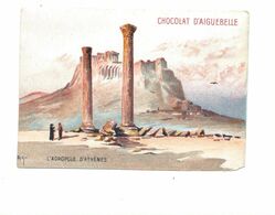 Chromo L'Acropole D'Athènes Grèce Greece Chocolat D'Aiguebelle 105 X 70 Mm Bien 2 Scans RARE - Aiguebelle