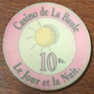 44 LA BAULE CASINO LE JOUR ET LA NUIT JETON DE 10 FRANCS CHIP TOKENS COINS GAMING - Casino