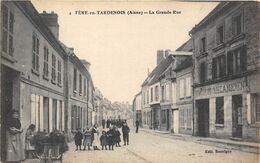 02-FERE-EN-TARDENOIS- LA GRANDE RUE - Fere En Tardenois