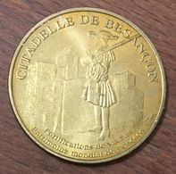 25 CITADELLE DE BESANÇON MDP 2010 MEDAILLE SOUVENIR MONNAIE DE PARIS JETON TOURISTIQUE MEDALS COINS TOKENS - 2010