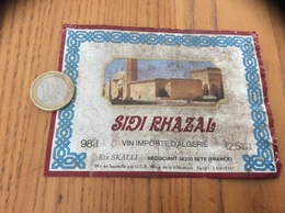 Ancienne Etiquette Vin Algérie «SIDI RHAZAL - Est SKALLI - SETE (34)» - Other & Unclassified