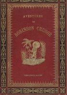 Livre En Français - Aventures Extraordinaires De Robinson Crusoé Dans Son île - Sonstige & Ohne Zuordnung