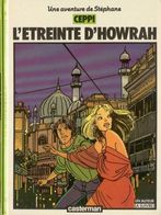 Stephane Clement 6 L'étreinte D'Howrah EO BE Casterman 09/1984 Ceppi (BI4) - Stéphane Clément