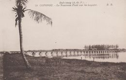 DAHOMEY COTONOU LE NOUVEAU PONT SUR LA LAGUNE - Dahomey