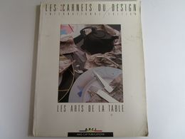 LES CARNETS DU DESING International Edition - LES ARTS DE LA TABLE (100 Pages) - Casa & Decoración