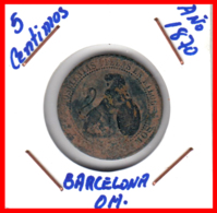 MONEDA DE 5 CENTIMOS COBRE DEL AÑO 1870 OM.. ( BARCELONA ) - Münzen Der Provinzen