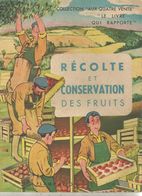 Récolte Et Conservation Des Fruits , 31 Pages , Illustrations,1956 ,coll. Aux Quatre Vents, Frais Fr 2.45.e - Unclassified