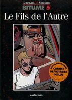 Bitume 5 Le Fils De L'autre EO BE Casterman 09/2000 Vandam Constant (BI4) - Bitume