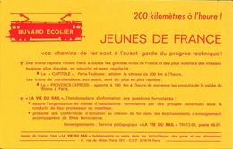 BUVARD ECOLIER - 200 Kilomètres à L'heure - JEUNES DE FRANCE - Vos Chemins De Fer Sont à L'avant - Garde Du ............ - Transport