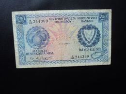 CHYPRE * : 250 MILS   1.6.1974    P 41b     TTB - Cyprus