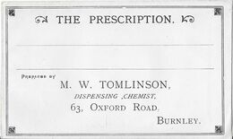 THE PRESCRIPTION - Prépared By M. W. TOMLINSON Dispensing Chemist 63, OXFORD ROAD . BURNLEY - Royaume-Uni