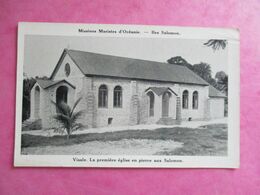 MISSIONS MARISTES D’OCÉANIE ILES SALOMON VISALE PREMIÈRE EGLISE EN PIERRE AUX SALOMON - Salomon