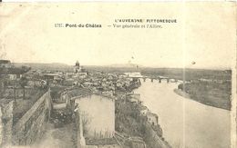 (  PONT DU CHATEAU )( 63 PUY DE DOME ) VUE GENERALE ET L ALLIER ( MAUVAIS ORTHOGRAPHE ) - Pont Du Chateau