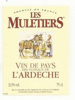 ETIQUETTE DE VIN  ARDECHE LES MULETIERS. - Languedoc-Roussillon