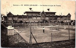 SPORT --  TENNIS  -- Mers Les Bains - Le Casino Et Le Jeu De Tennis - Tenis