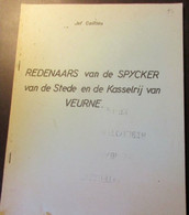 Redenaars Van De Spycker Van De Stede En De Kasselrij Van Veurne  - Door Jef Cailliau - Geschichte