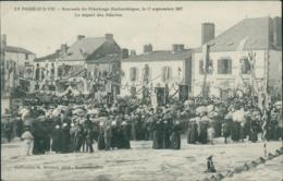 85 LE POIRE SUR VIE /  Pelerinage Eucharistique Du 17 Septembre 1907 / - Poiré-sur-Vie