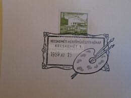 D173277   Hungary Special Postmark  Sonderstempel - KECSKEMÉT  - Fine Arts Month - 1959 - Postmark Collection
