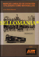 MARCAS LINEALES DE ESTACION UTILIZADAS COMO MATASELLOS ARTURO NAVARRO    TC20969 - Autres & Non Classés