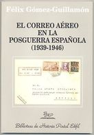 EL CORREO AEREO EN LA POSGUERRA ESPAÑOLA 1939 - 1946 HISTORIA POSTAL  GUILLAMON - Altri & Non Classificati